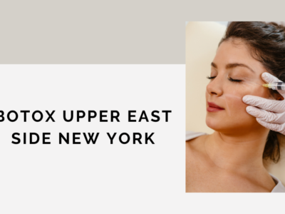 Botox Upper East Side New York