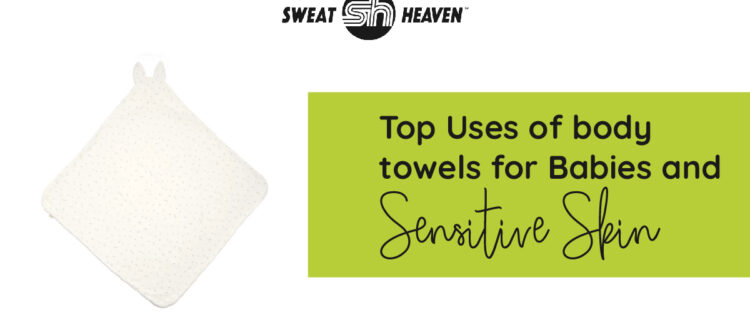 Top-Uses-of-body-towels-for-Babies-and-Sensitive-Skin